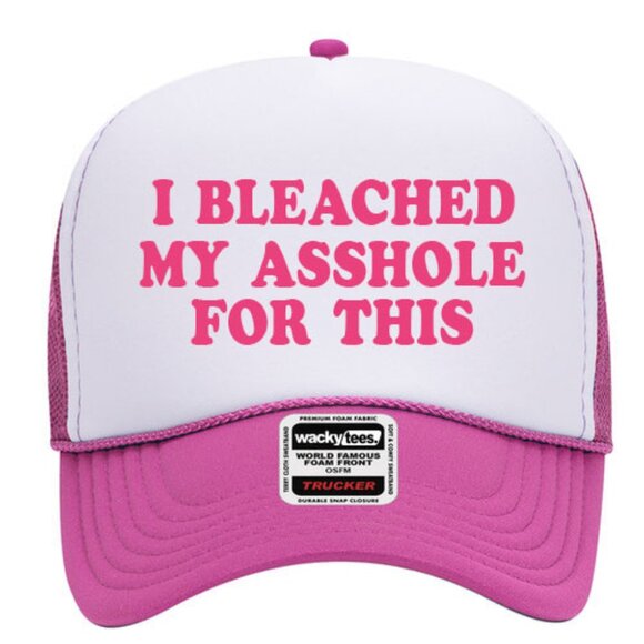 I Bleached My Ass hole for this Adult Funny Foam Trucker Snap Back Hat - Picture 2 of 2